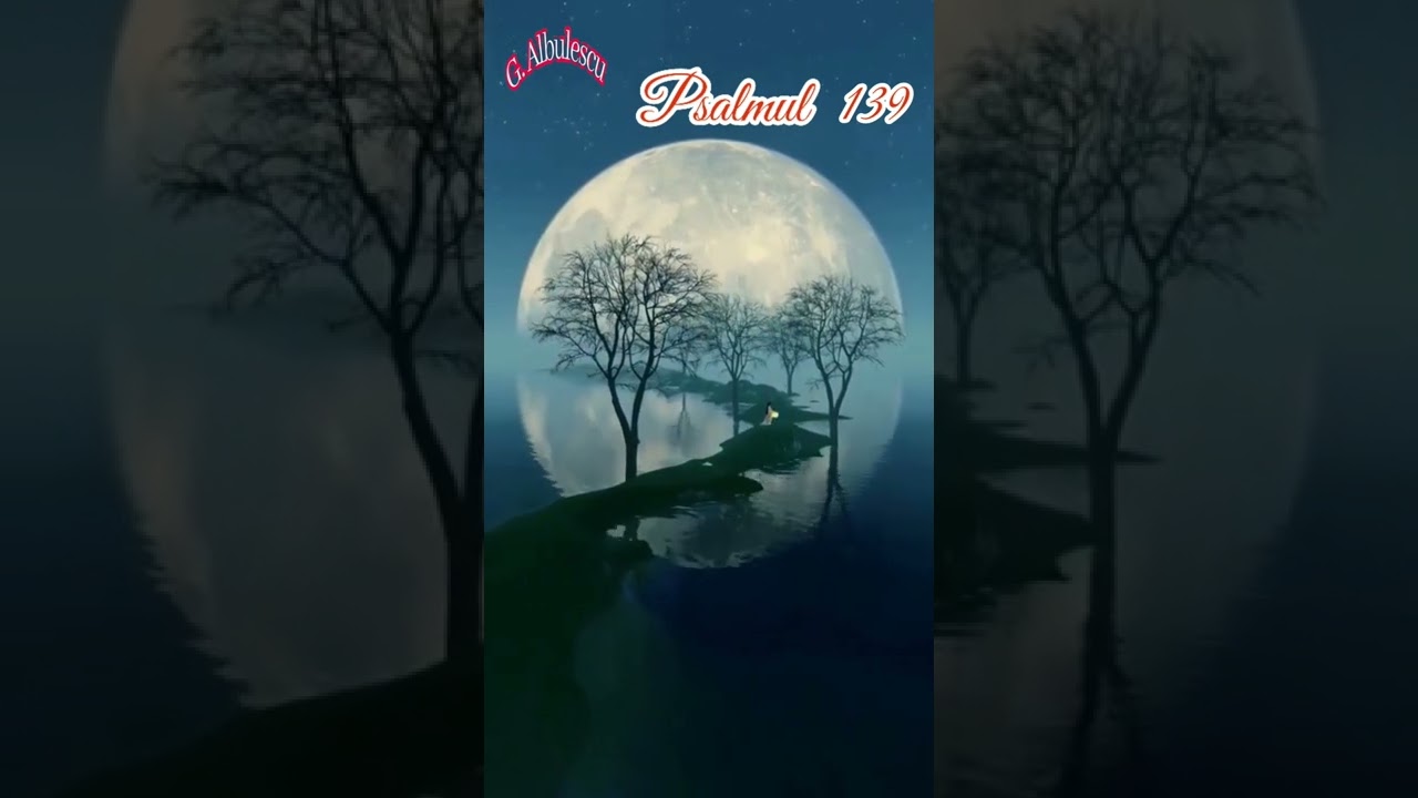 Psalmul 139 - recită Marcel Iureș