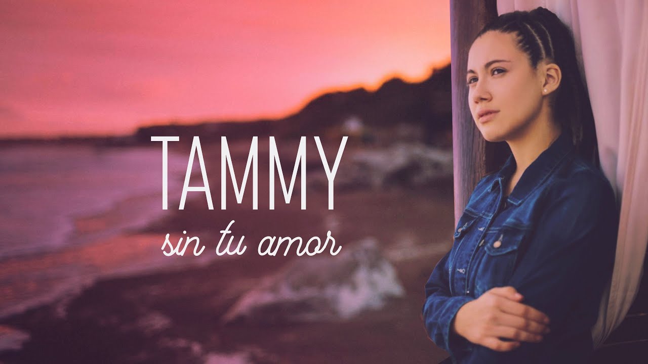 Tammy - Sin tu amor (Official Video)