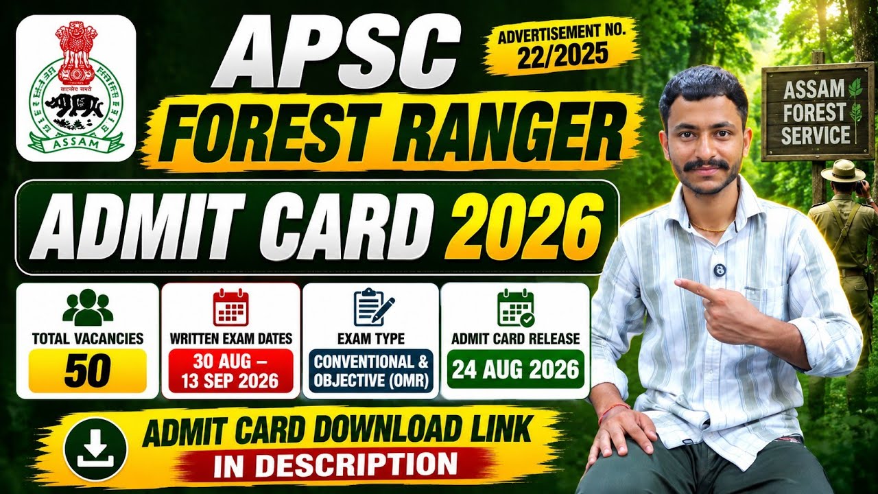 APSC Forest Ranger Admit Card 2026 Out 🔥 | Download Hall Ticket | Exam Date | Advt. 22/2025