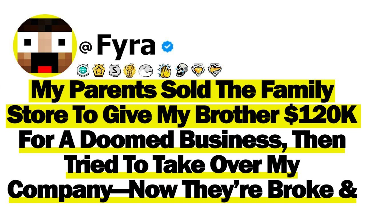 My Parents Sold The Family Store To Give My Brother $120K For A Doomed Business, Then Tried To Take