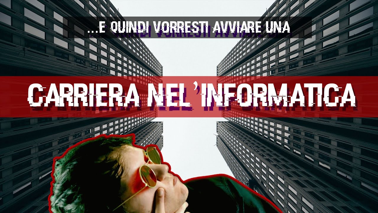 Carriera Nell'Informatica, Da Dove Partire?