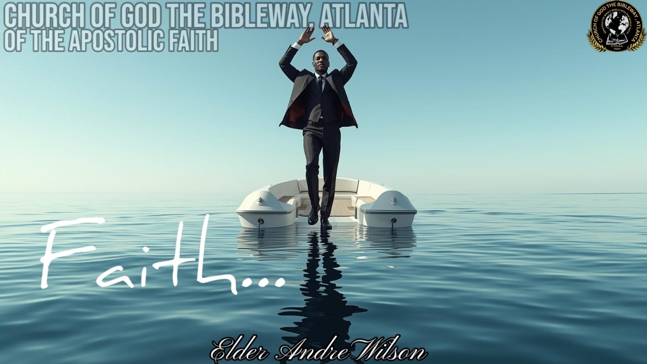 Faith- Elder Andre Wilson
