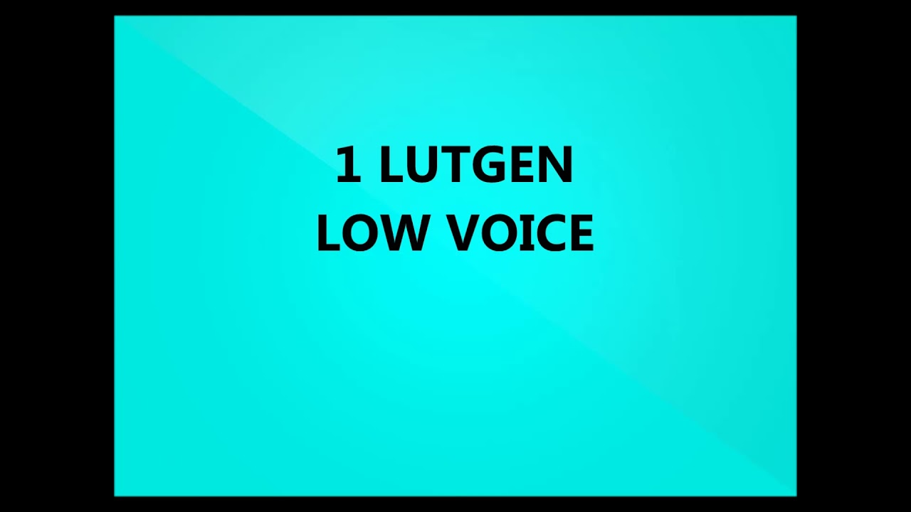 1 LUTGEN LOW VOICE