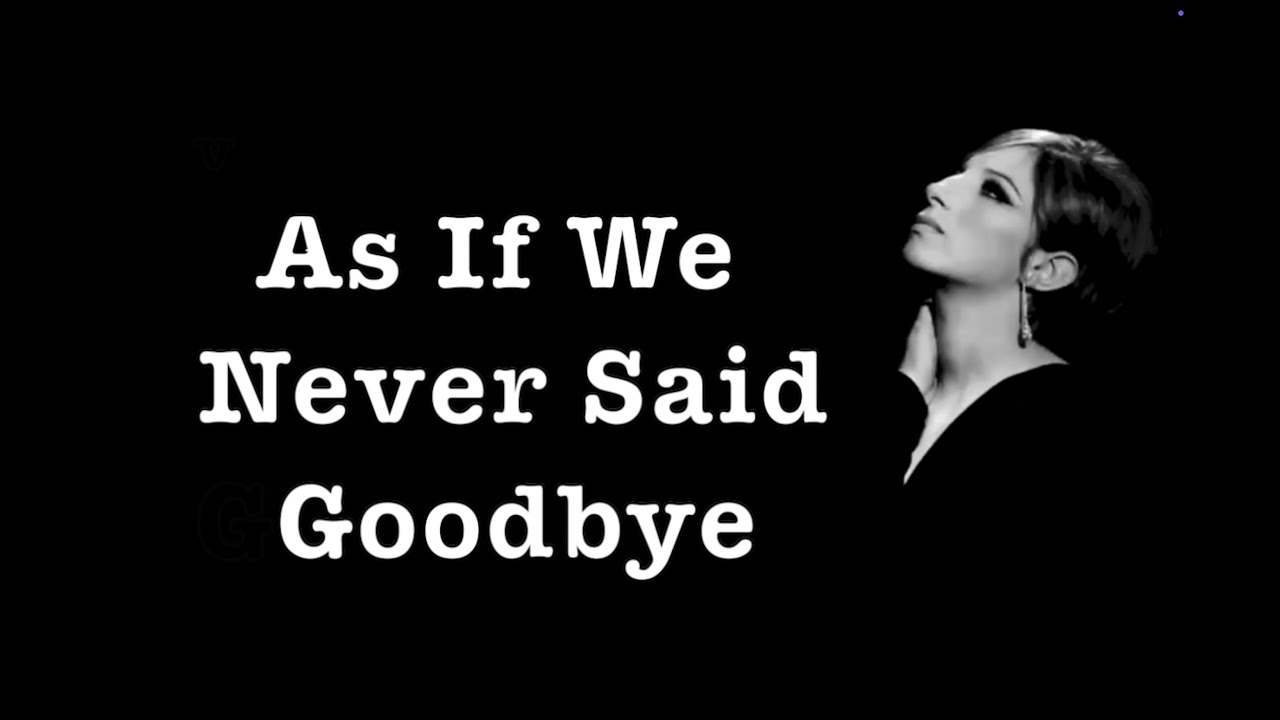 As If We Never Said Goodbye ~ Barbra Streisand ~ Karaoke