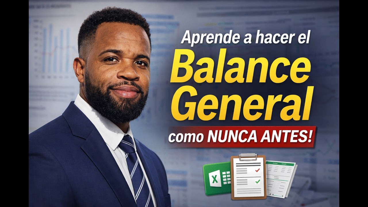Aprende a crear el Balance General muy fácil...