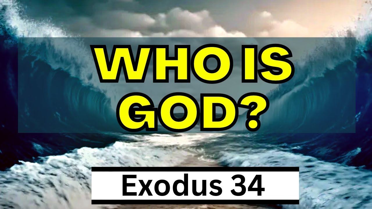 God Describes HIMSELF | Exodus 34