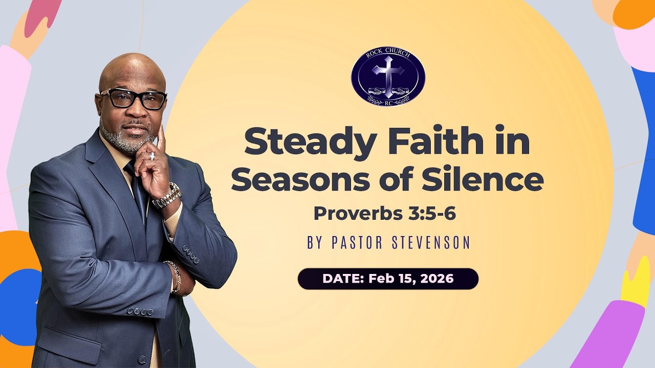 Steady Faith in Seasons of Silence - Proverbs 3:5-6