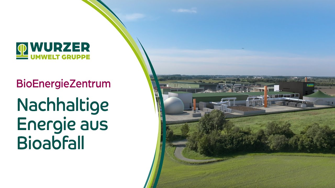 Nachhaltige Energie aus Bioabfall – das neue BioEnergieZentrum der Wurzer Umwelt Gruppe