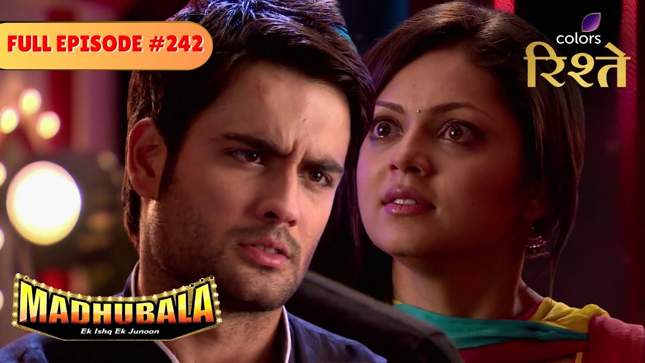 Madhubala – Ek Ishq Ek Junoon | RK Forcefully Brings Madhu Home | Full Ep - 242 | Colors Rishtey