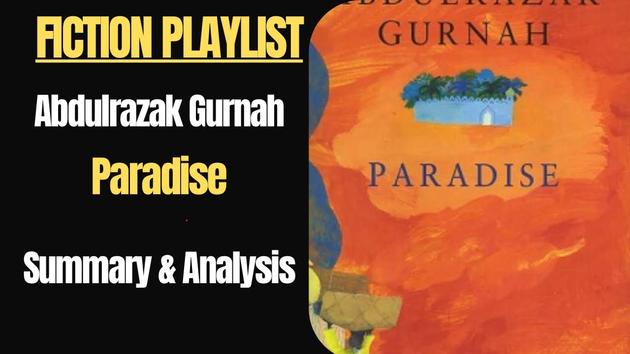 Paradise by Abdulrazak Gurnah: Summary and Analysis| East African Fiction| Postcolonial Writing