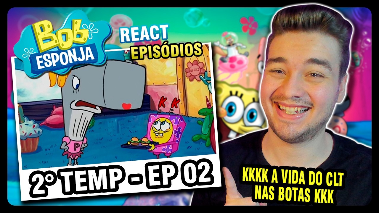 BOB ESPONJA - 2º TEMPORADA - EPISÓDIO 02 │ PRIMEIRA VEZ ASSISTINDO