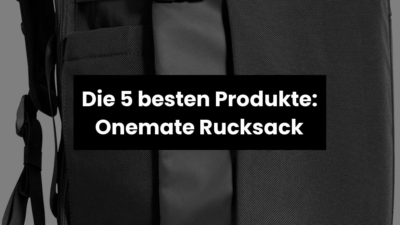 【Onemate rucksack】Die 5 besten Produkte: Onemate Rucksack 💥