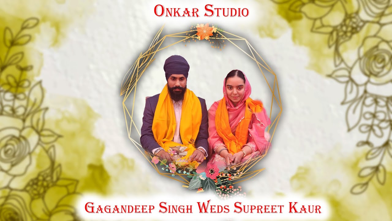 Gagandeep Singh Weds Supreet Kaur | First Day Function | Onkar Studio
