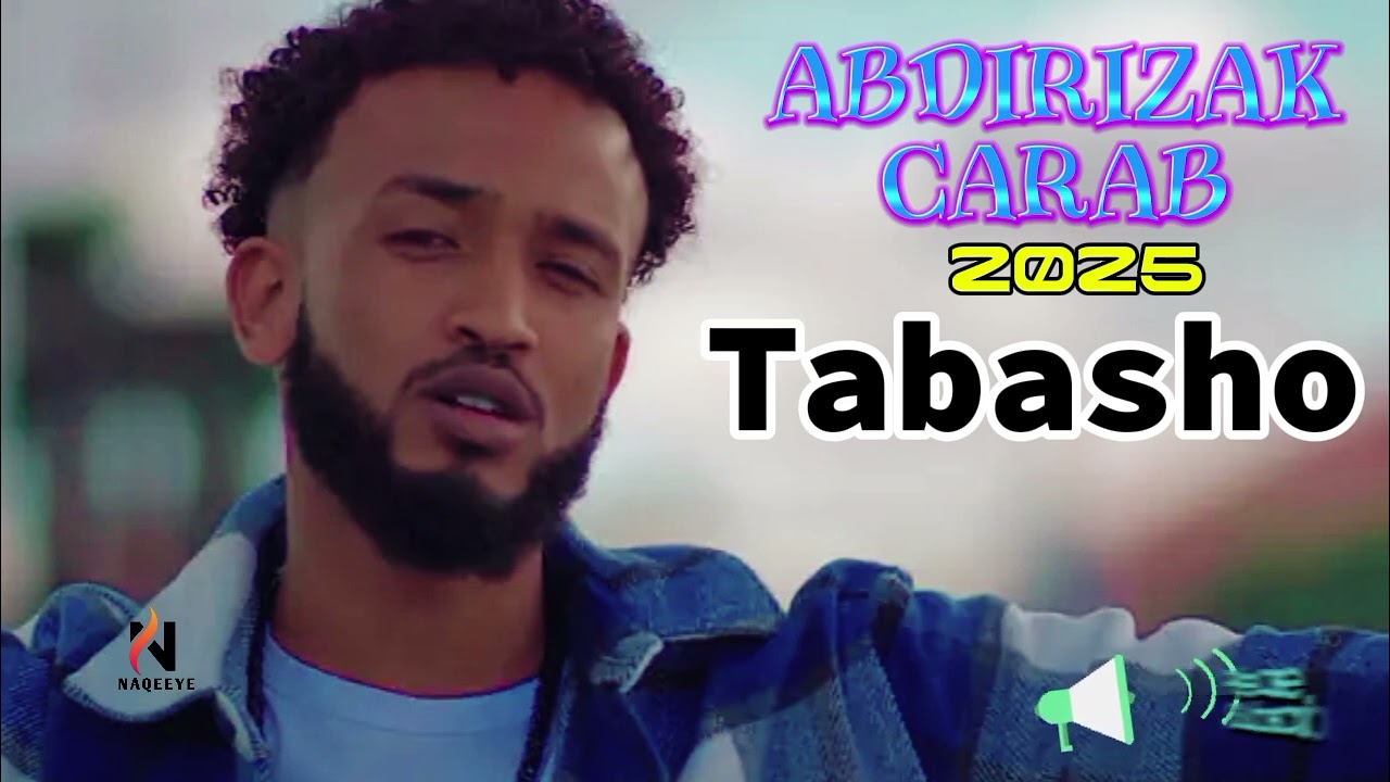 CABDIRIZAAQ CARAB - TABASHO - HEES CUSUB 2025