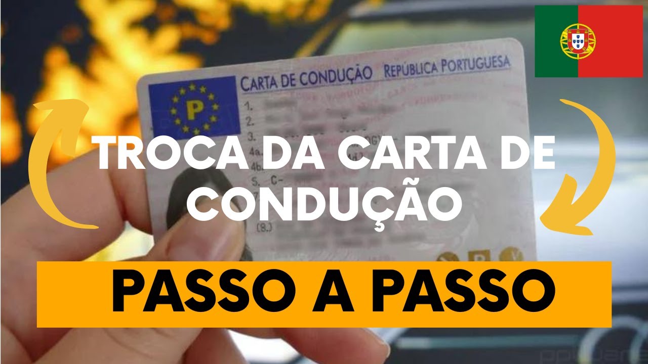 COMO FAZER A TROCA DA CARTA DE CONDU&Ccedil;&Atilde;O ESTRANGEIRA PARA PORTUGUESA 🇵🇹