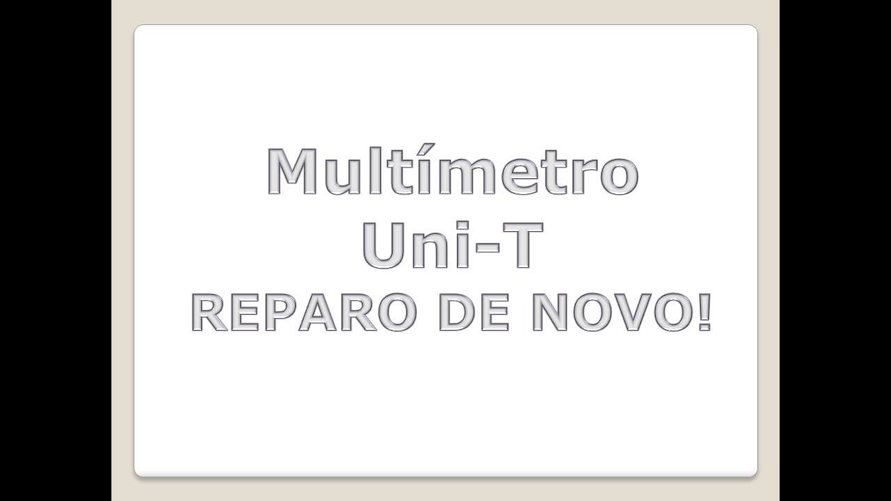 Multímetro Uni-T, Reparo de Novo.