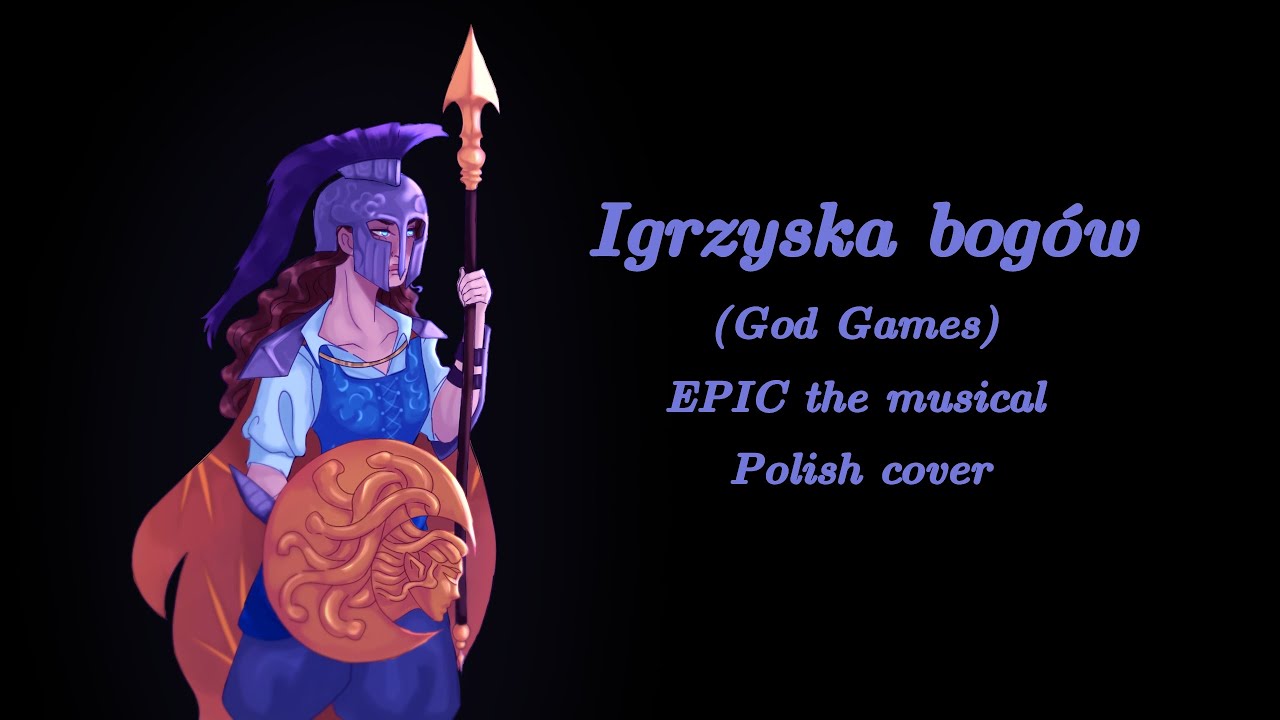 Igrzyska bogów (God Games) - EPIC the musical polish cover/polskie tłumaczenie