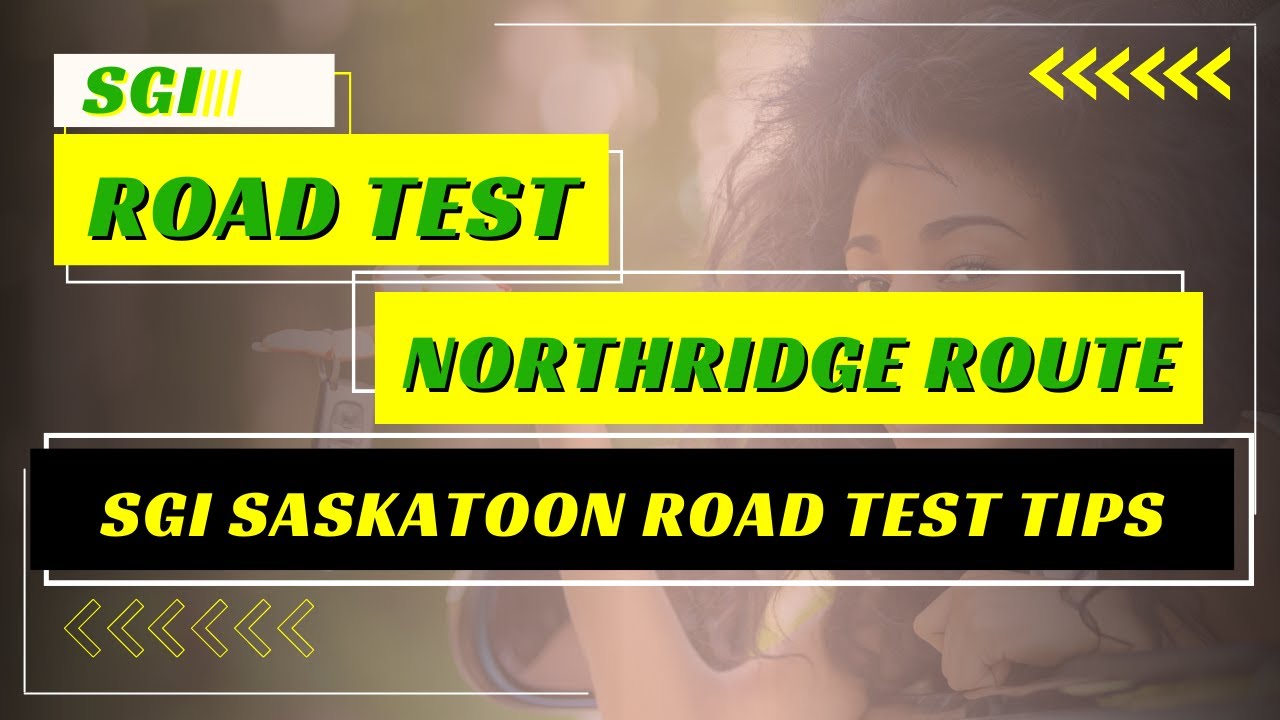SGI Road Test Tips (Northridge Drive) - Everything You Need to Know for 2024