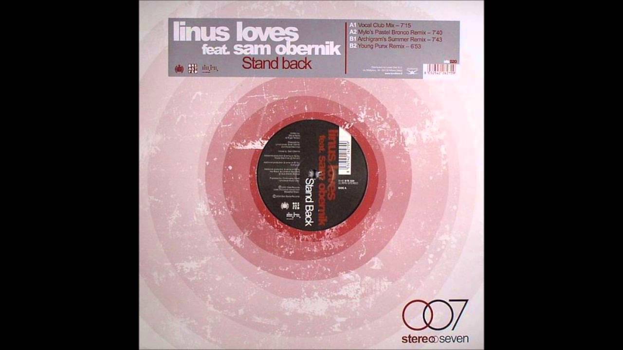 Linus Loves ft. Sam Obernik - Stand Back (Vocal Club Mix)