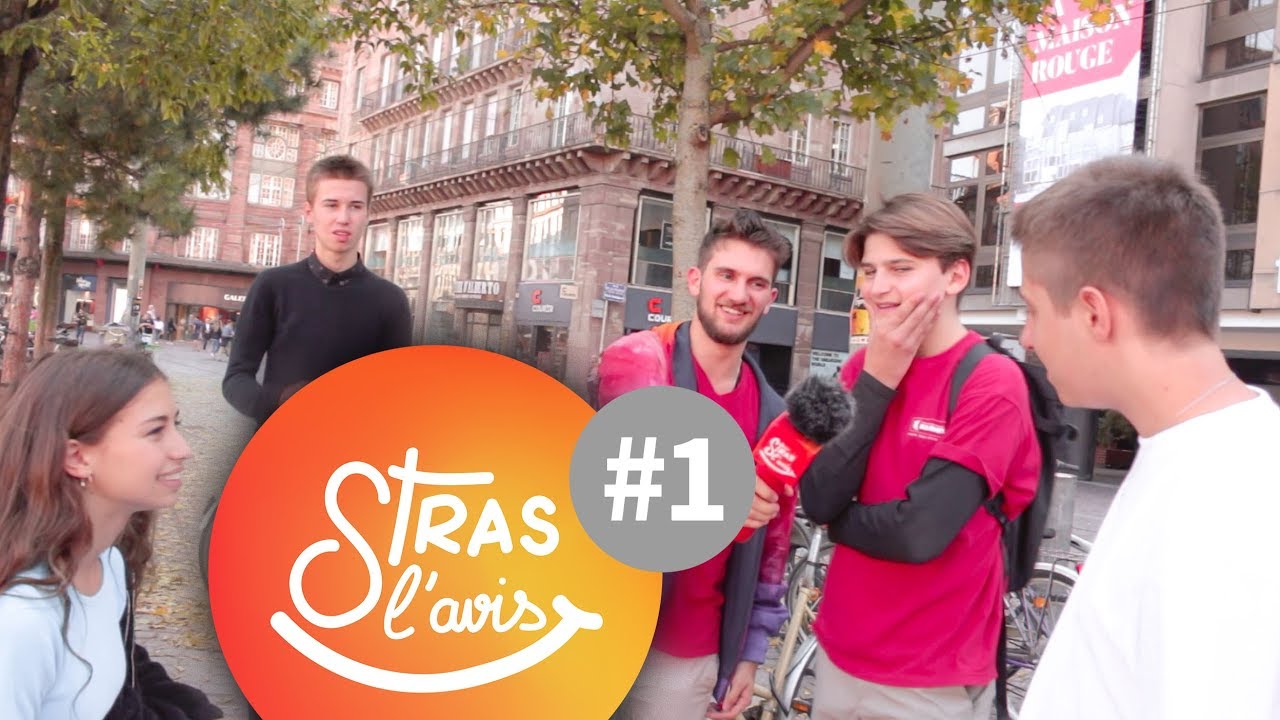 Stras l'avis #1 — Que pensez-vous de Strasbourg
