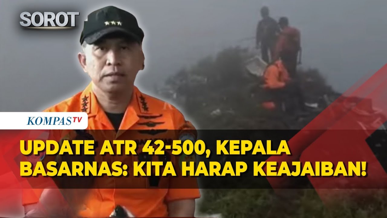Update Korban ATR 42-500, Kepala Basarnas: Kita Harap Keajaiban!