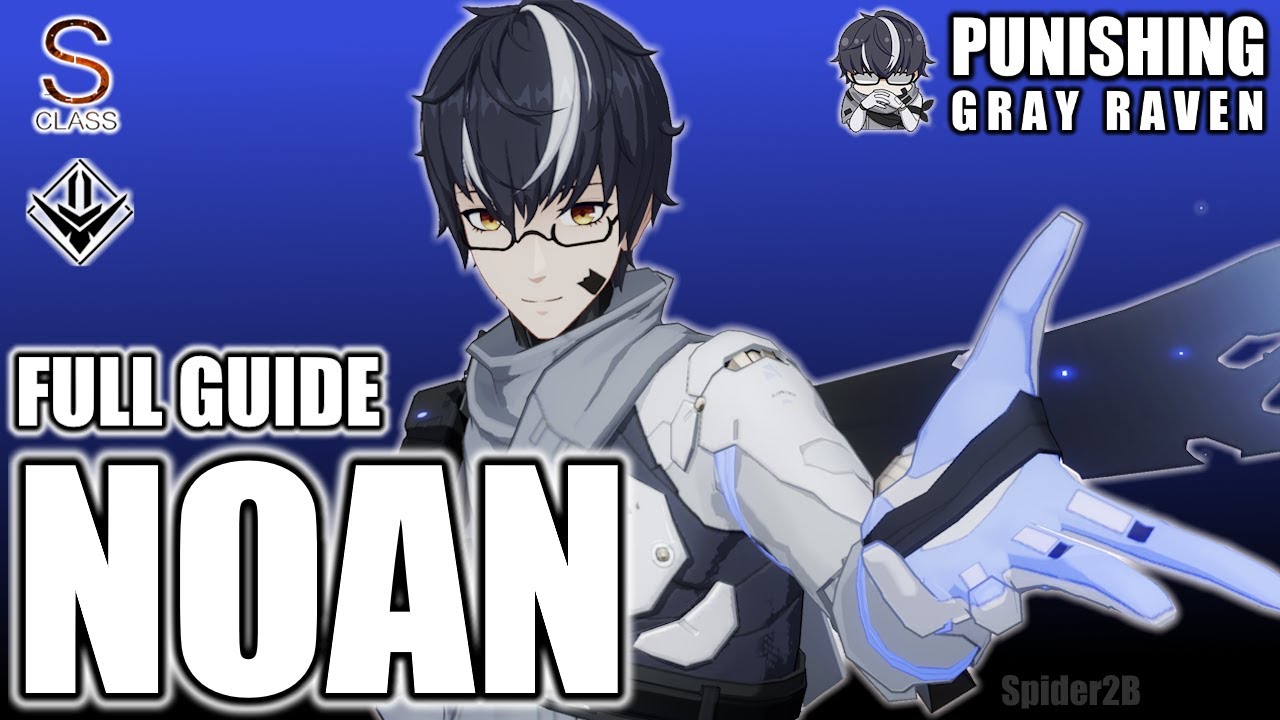 THE COMPLETE GUIDE to Noan Arca | Punishing Gray Raven
