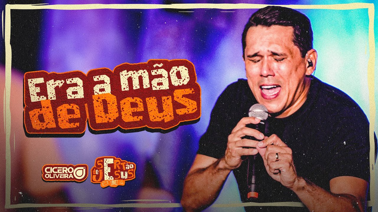 Era a Mão de Deus | Cícero Oliveira ( DVD SerTão de Jesus )