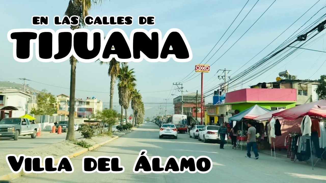 Villa del Álamo | En las calles de Tijuana 