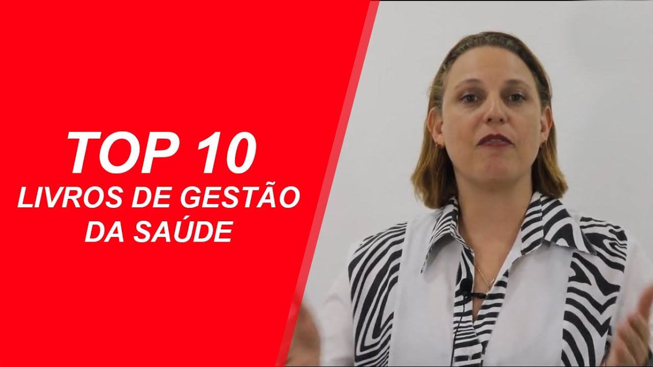 Os 10 Top Livros de Gest&atilde;o da Sa&uacute;de