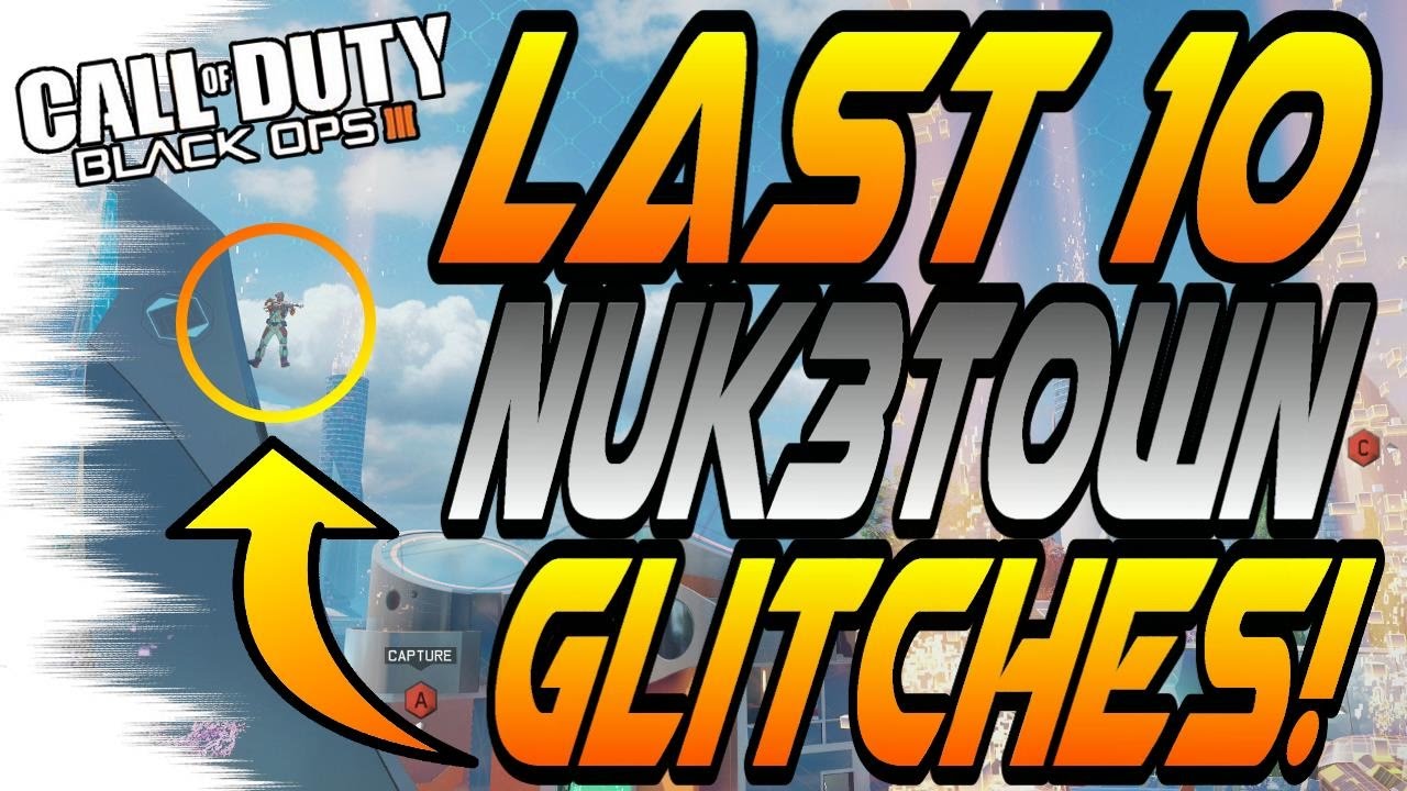FINAL 10 WORKING NUK3TOWN GLITCHES! - Out of Maps, Secret Rooms (BO3 Glitches/Secrets)