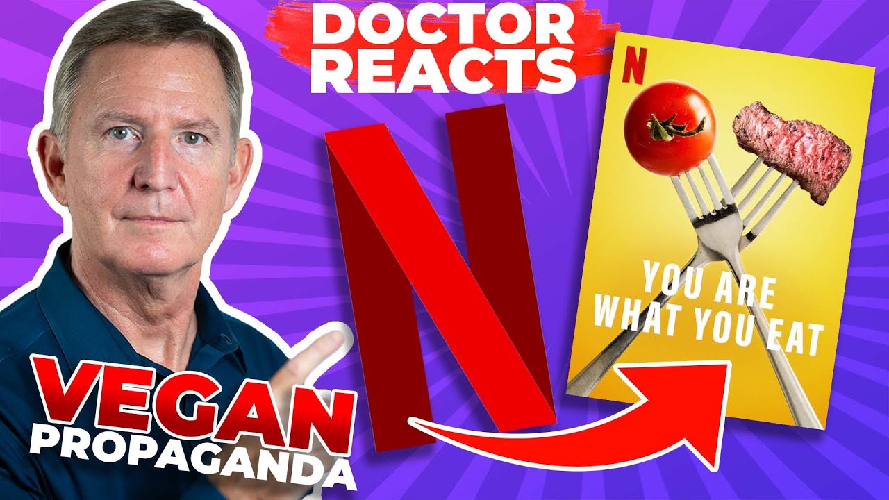 EXPOSING You Are What You Eat NETFLIX VEGAN PROPAGANDA! - Doctor Reacts
