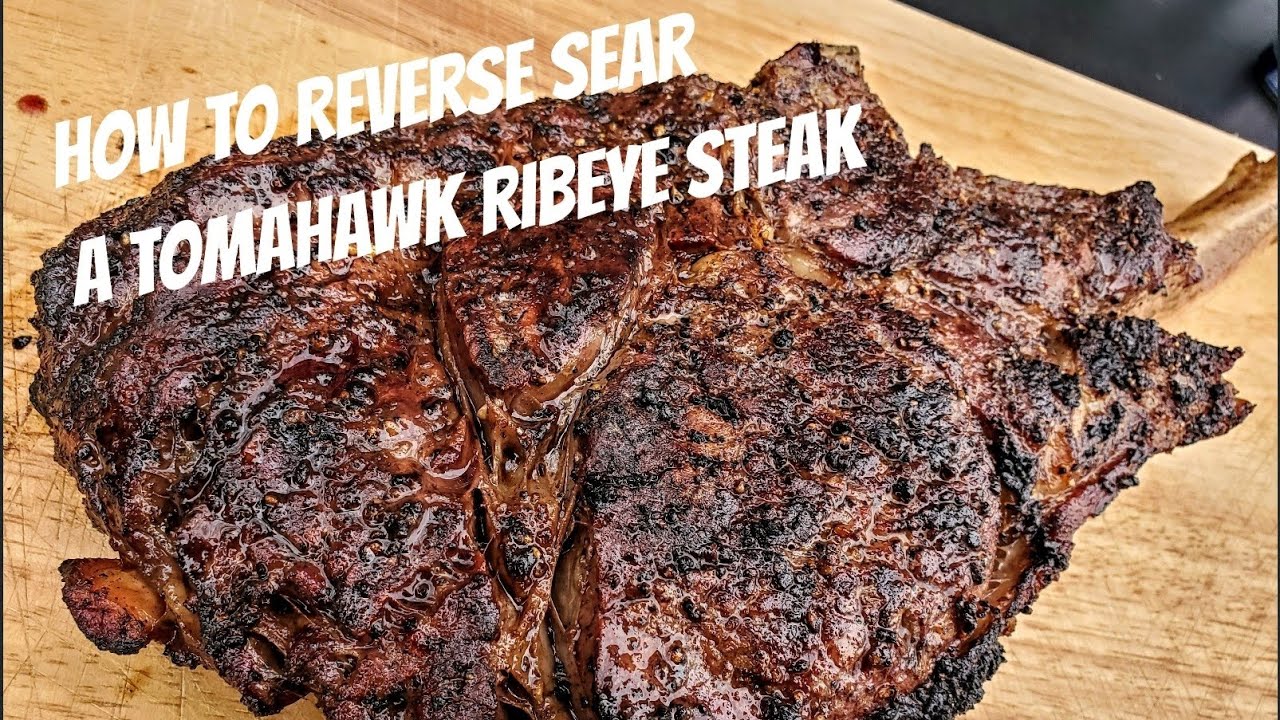 How To Reverse Sear A Tomahawk Ribeye Steak