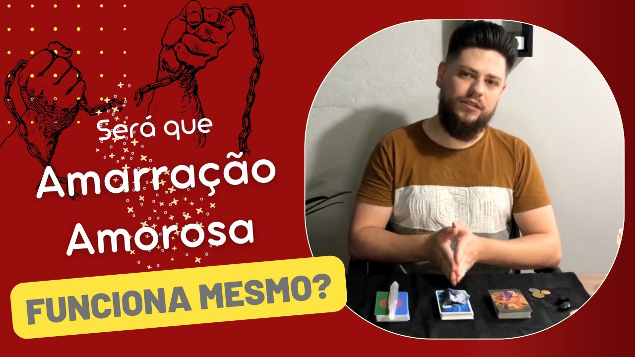 AMARRAÇÃO AMOROSA: COMO FUNCIONA E QUAIS AS CONSEQUÊNCIAS | Não faça sem ver este vídeo! Parte 01
