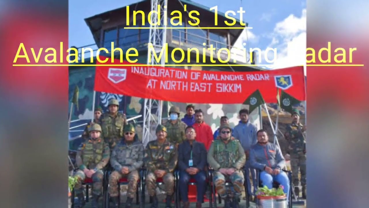 India's first Avalanche monitoring radar installed in north Sikkim | about first radar in India