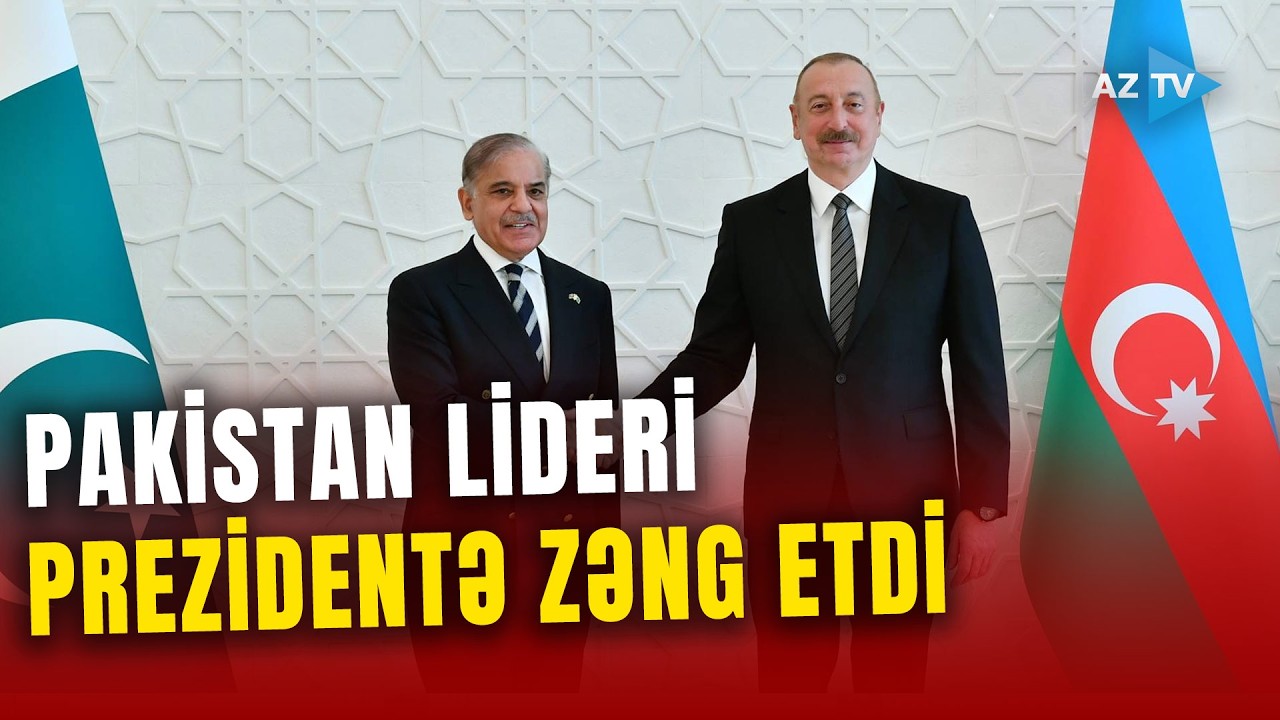 Şahbaz Şərif Prezident İlham Əliyevə zəng etdi: nələr müzakirə olundu?
