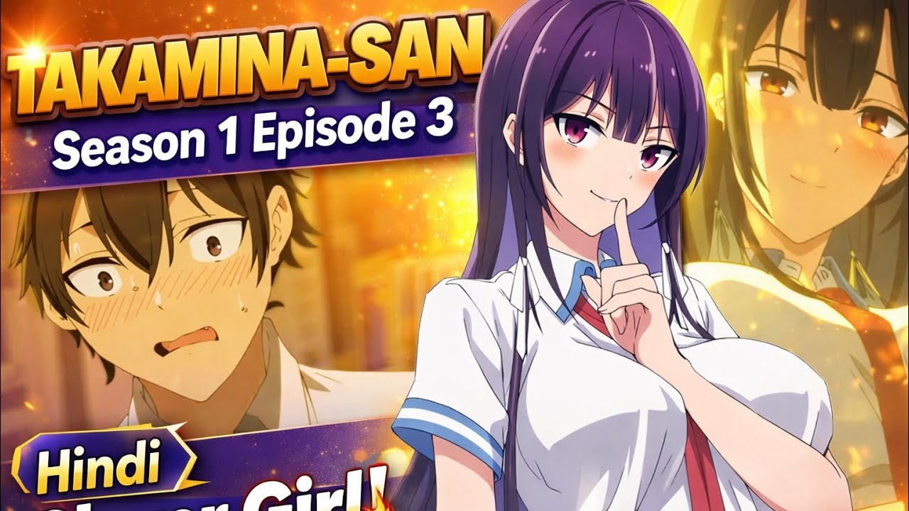 Takamine-San Season 1 Episode 3 Explained in Hindi | She Controls Time?! 😱