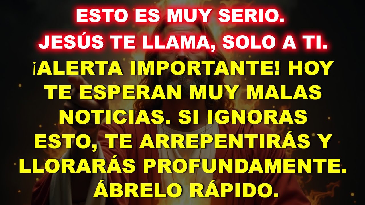 💸 Esto es muy serio: Jesús te llama solo a ti. ¡Alerta importante! Muy malas noticias se acercan…