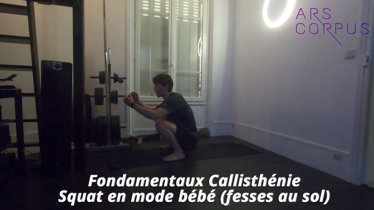 Home Training Jour 6 :  Fondamentaux Callisthénie - squat complet en mode bébé (fesses au sol)
