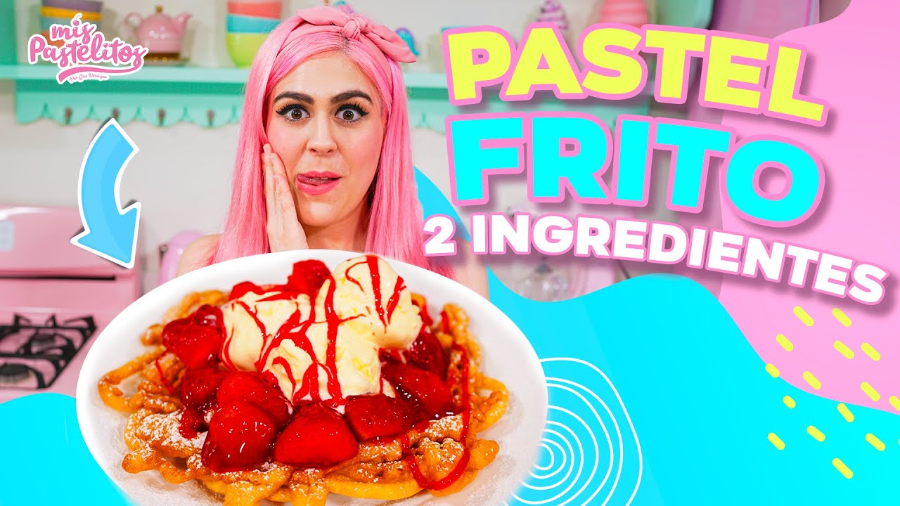 PASTEL FRITO CON 2 INGREDIENTES | FUNNEL CAKE | MIS PASTELITOS