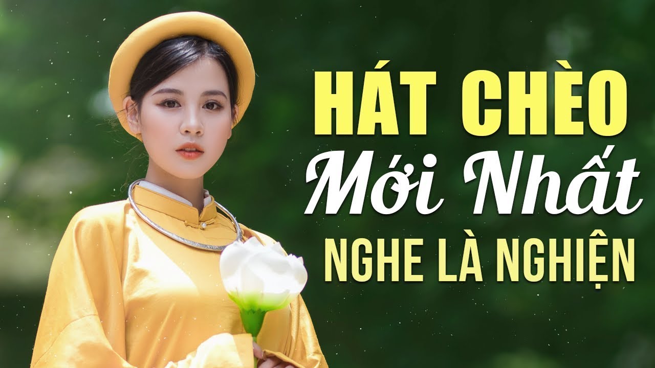 H&aacute;t Ch&egrave;o Mới Nhất 2024 Nghe L&agrave; Nghiện - Những B&agrave;i H&aacute;t Ch&egrave;o Chọn Lọc Xuất Sắc Nhất 2024