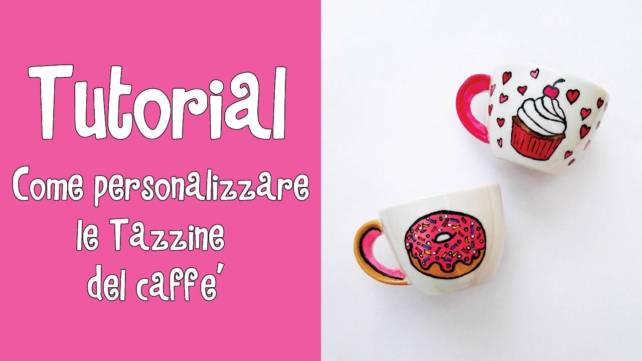 Tutorial - COME PERSONALIZZARE LE TAZZINE DE CAFFE'