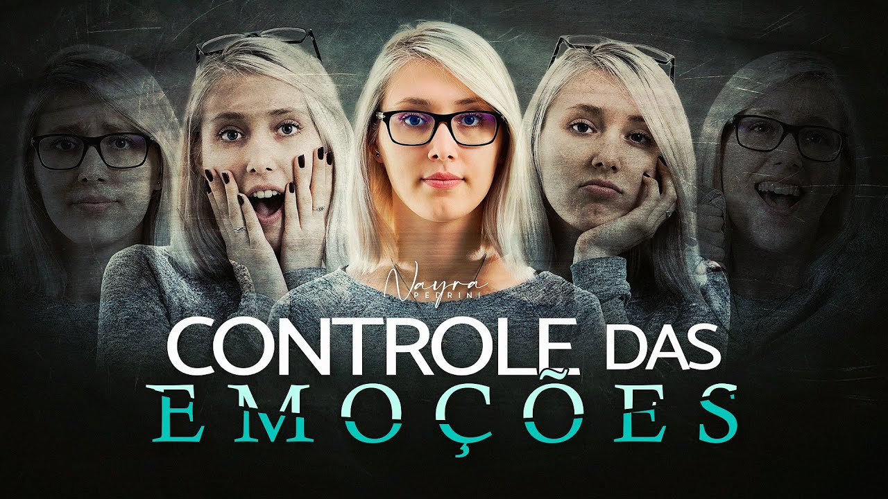 COMO CONTROLAR AS EMOÇÕES? - Nayra Pedrini