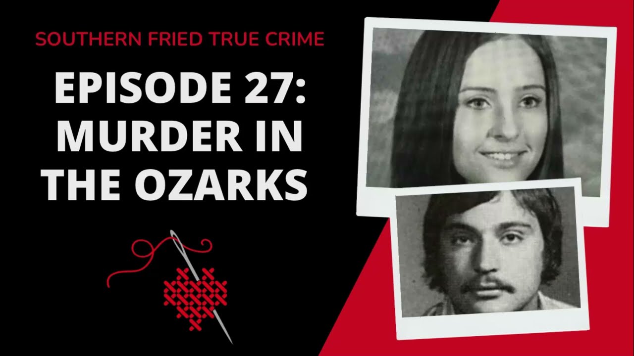 Episode 27: Murder in the Ozarks