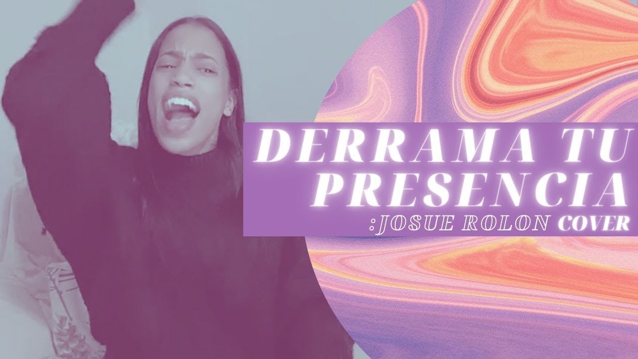 Dianette Mendez | DERRAMA TU PRESENCIA JOSUE ROLON COVER