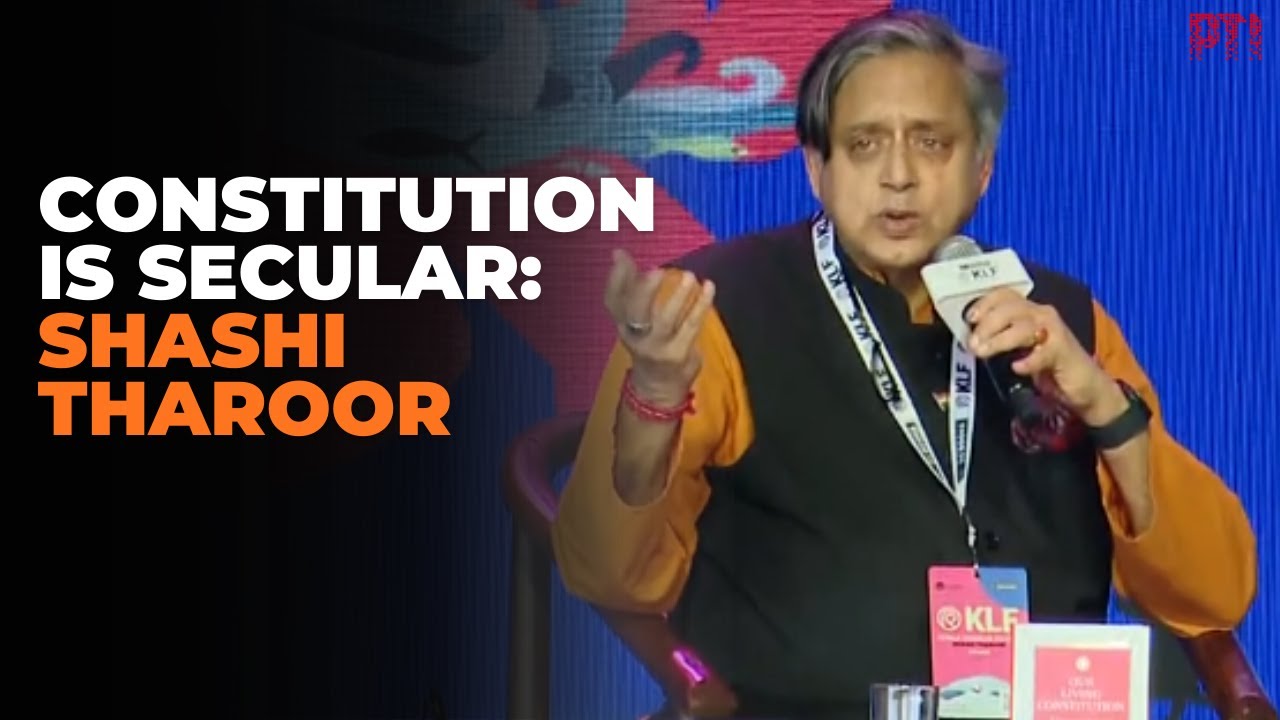 &lsquo;Constitution is Secular, that can&rsquo;t be changed&rsquo;: Shashi Tharoor at Kerala Literature Fest