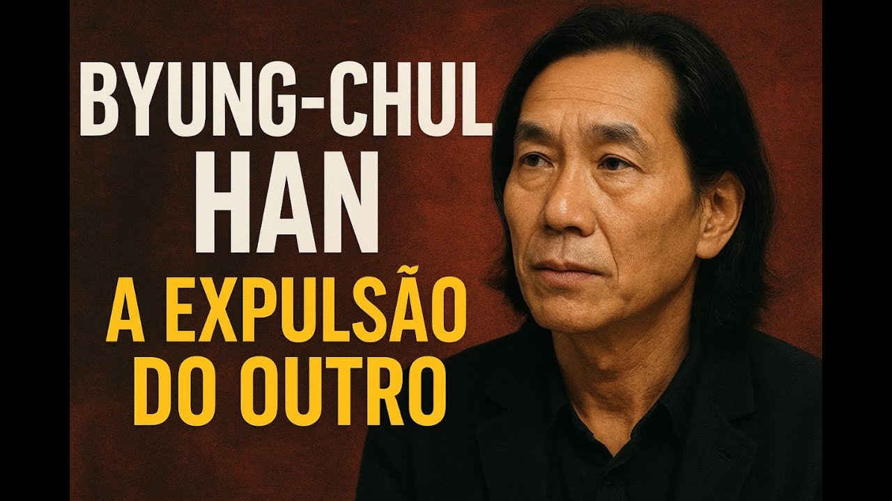 AByung-Chul Han • A expulsão do outro