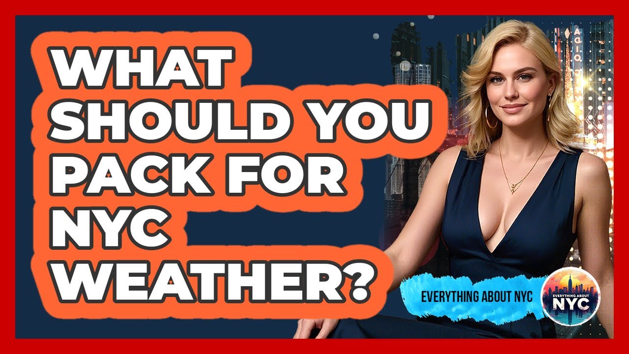 What Should You Pack For NYC Weather? - Everything About NYC