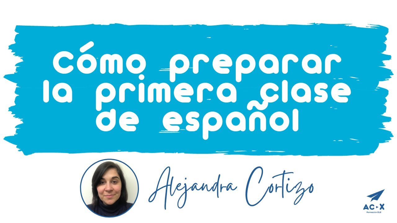 📝 Cómo preparar la PRIMERA CLASE DE ESPAÑOL para extranjeros 📝