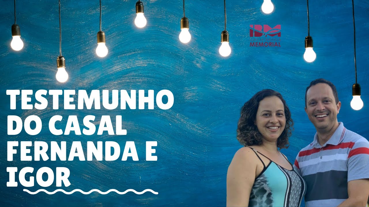 TESTEMUNHO DO CASAL FERNANDA & IGOR  - O PERDÃO