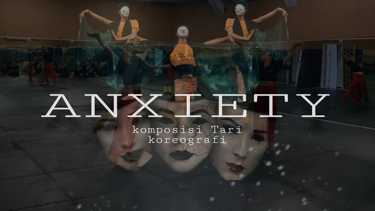Tari Kontemporer || ANXIETY || Non Tradisi